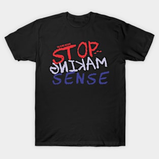 stopMsense T-Shirt